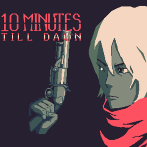 10 Minutes till dawn